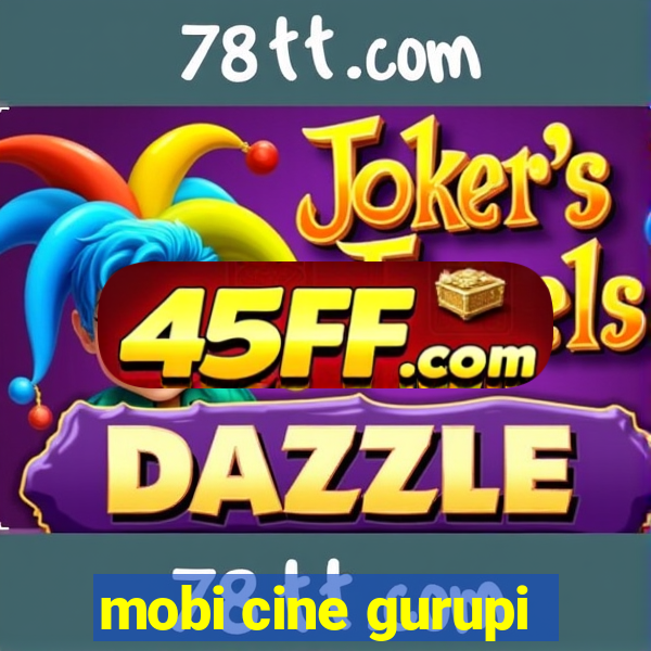 mobi cine gurupi